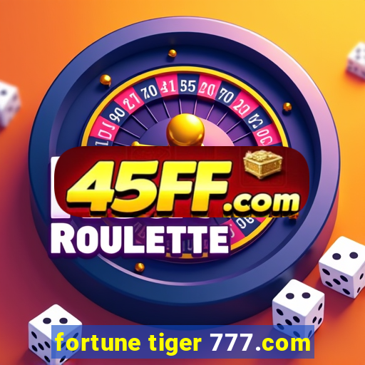 fortune tiger 777.com